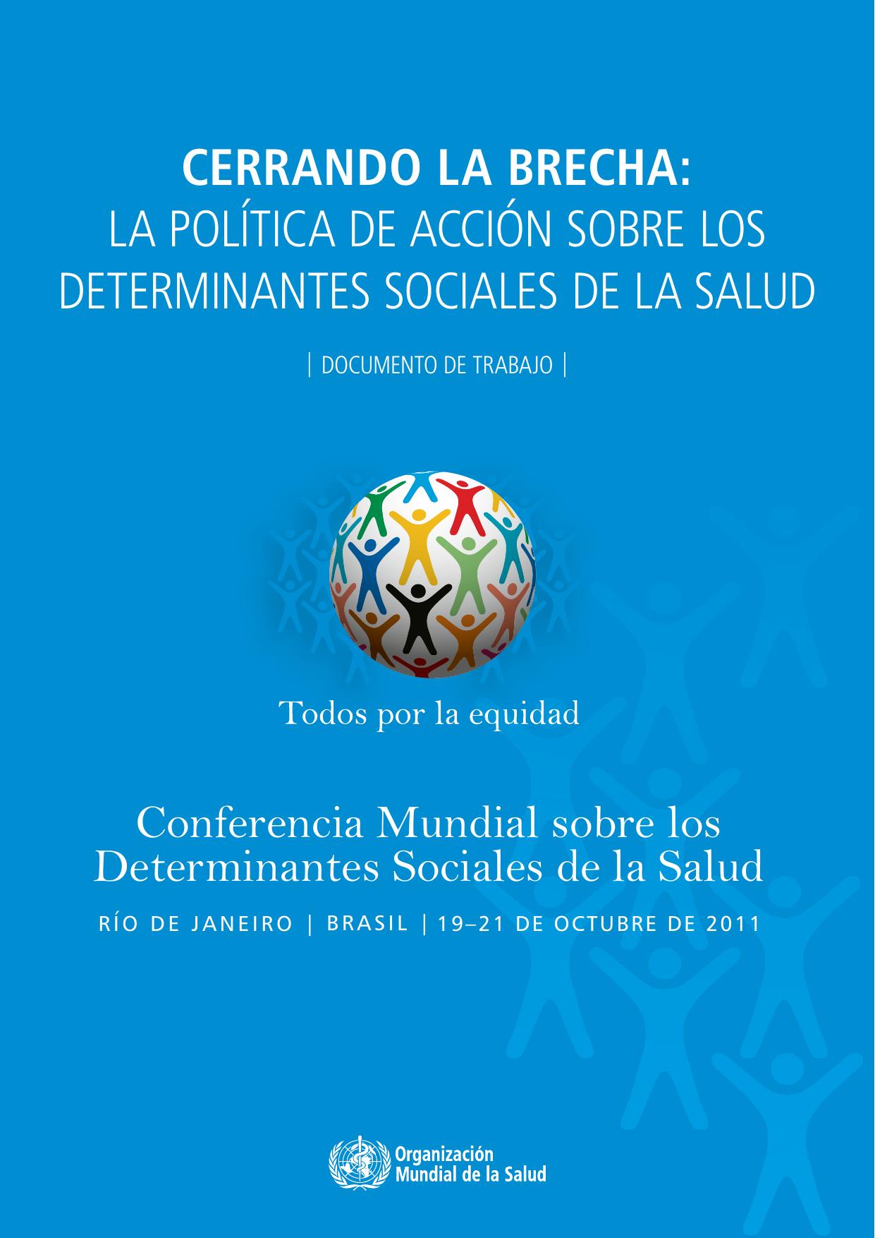 Cerrando la brecha: Políticas de Accion sobre Determinantes Sociales de la  Salud